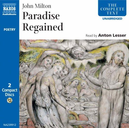 John Milton: Paradise Regained (Naxos Complete Classics) (AudiobookFormat, 2006, Naxos of America)