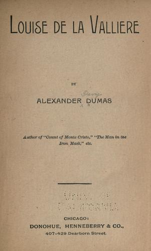 Alexandre Dumas: Louise de La Valliere (1900, Donohue, Henneberry & Co.)