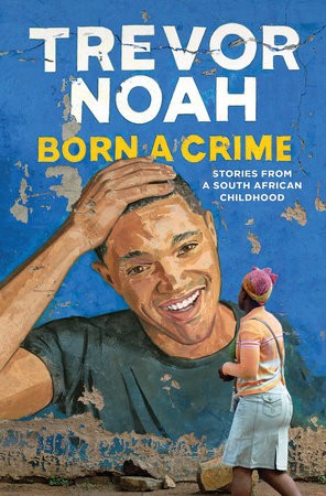 Trevor Noah: Born a Crime (Hardcover, 2016, Doubleday Canada)