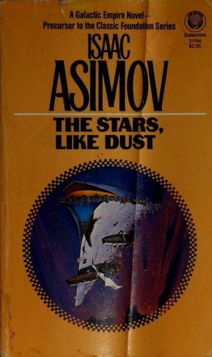 Isaac Asimov: The Stars, Like Dust (Paperback, 1983, Ballantine Books)