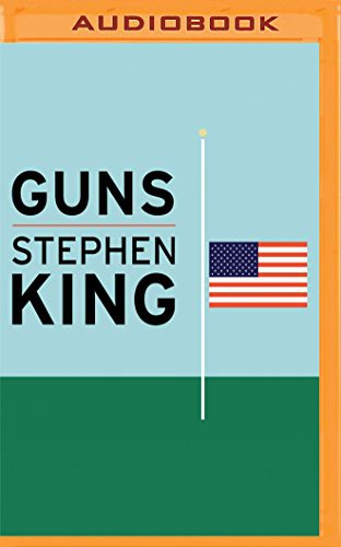 Stephen King, Christian Rummel: Guns (AudiobookFormat, 2016, Brilliance Audio)