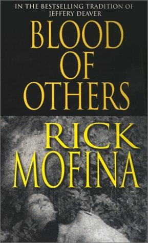 Rick Mofina: Blood of others (2002, Kensington Pub. Corp)