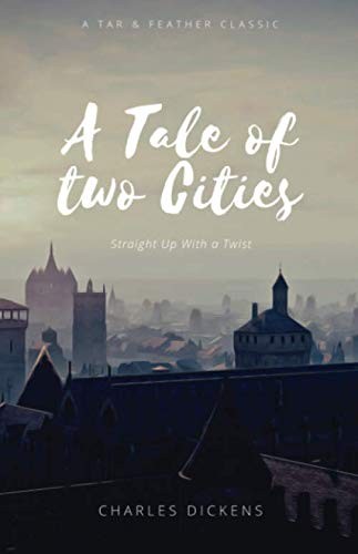 Charles Dickens: A Tale of Two Cities (Paperback, 2019, Tar & Feather)