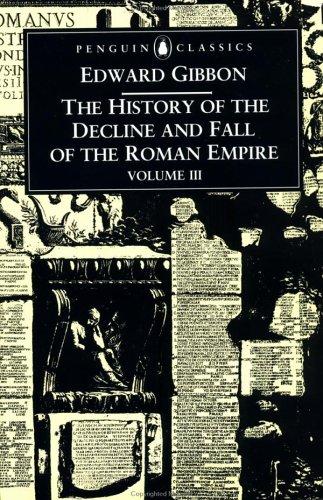 Edward Gibbon, David P. Womersley: The History of the Decline and Fall of the Roman Empire (1996, Penguin Classics)