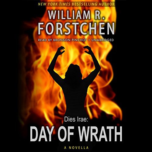 William R. Forstchen: Day of Wrath (AudiobookFormat, 2014, Blackstone Audio, Inc., Blackstone Audiobooks)