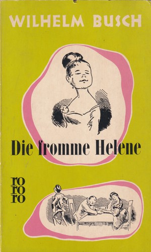 Wilhelm Busch: Die fromme Helene (German language, 1962, Rowohlt)