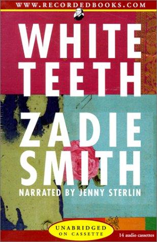 Zadie Smith: White Teeth (AudiobookFormat, 2001, Recorded Books)