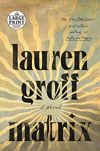 Lauren Groff: Matrix