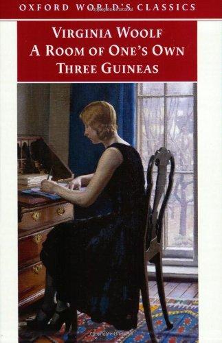Virginia Woolf: A Room of One's Own, and Three Guineas (1998, Oxford University Press)