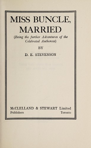 D. E. Stevenson: Miss Buncle, married (1936, McClelland & Stewart)