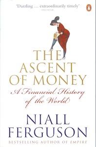 Niall Ferguson: The ascent of money (2009, Thorndike Press)