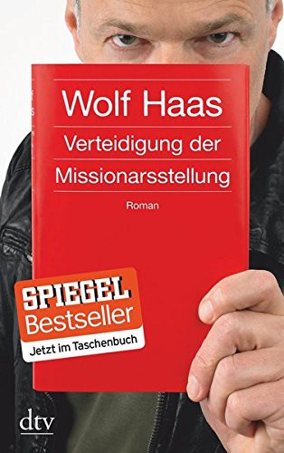 Wolf Haas: Verteidigung der Missionarsstellung (Paperback, 2014, Deutscher Taschenbuch Verlag GmbH & Co.)