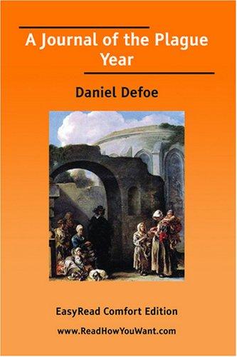 Daniel Defoe: A Journal of the Plague Year [EasyRead Comfort Edition] (Paperback, 2007, ReadHowYouWant.com)