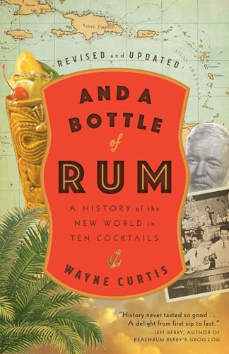 Wayne Curtis: And a Bottle of Rum, Revised and Updated (Paperback, 2018, Crown Publishing Group)