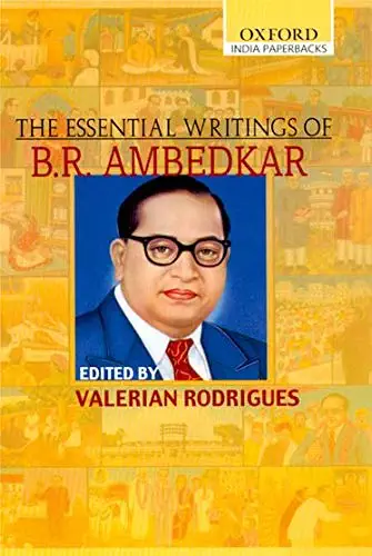 B. R. Ambedkar: The Essential Writings of B.R. Ambedkar (Paperback, 2002, Oxford University Press)