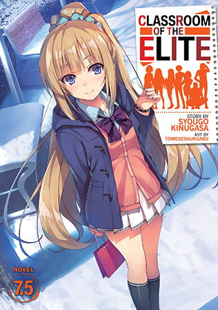 Syougo Kinugasa, Tomoseshunsaku: Classroom of the Elite Volume 7.5 (2021, Seven Seas Entertainment)