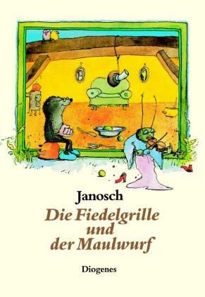 Janosch: Die Fiedelgrille und der Maulwurf (German language, 1985, Diogenes)