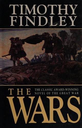 Timothy Findley: The wars (1989, Irwin)