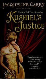 Jacqueline Carey: Kushiel's Justice (2008, Grand Central Publishing)
