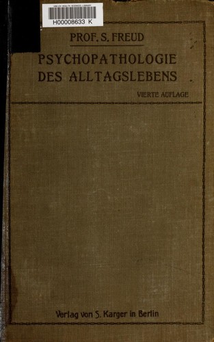 Sigmund Freud: Zur psychopathologie des alltagslebens (German language, 1912, S. Karger)