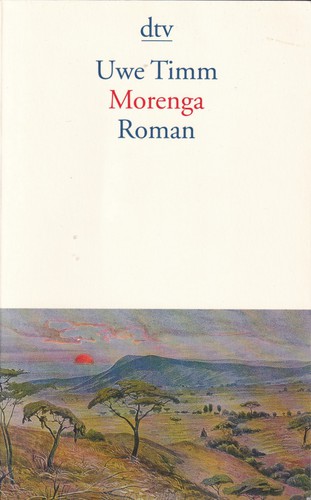 Uwe Timm: Morenga (German language, 2016, Deutscher Taschenbuch Verlag)