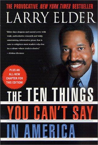 Larry Elder: The ten things you can't say in America (2001, St. Martin's Griffin)