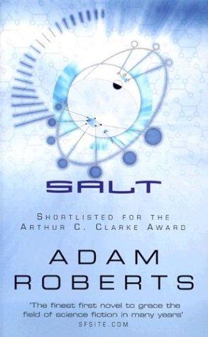 Adam Roberts: Salt (Paperback, 2003, Victor Gollancz Ltd.)