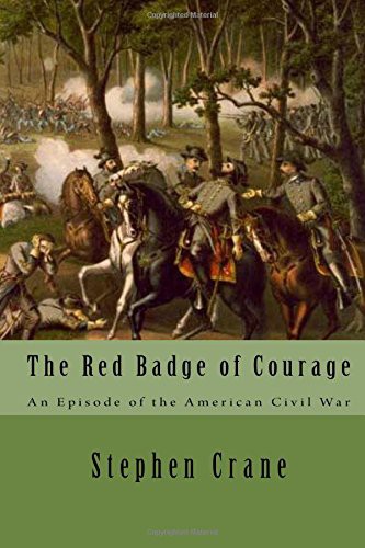 Stephen Crane: The Red Badge of Courage (Paperback, 2017, Createspace Independent Publishing Platform, CreateSpace Independent Publishing Platform)