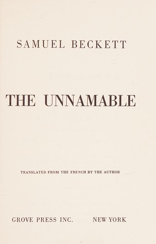 Samuel Beckett: The unnamable. (1958, Grove Press)