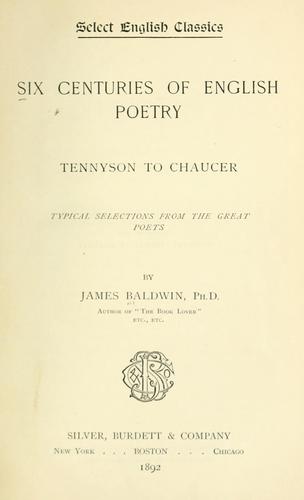James Baldwin: ... Six centuries of English poetry (1895, Silver, Burdett & company)