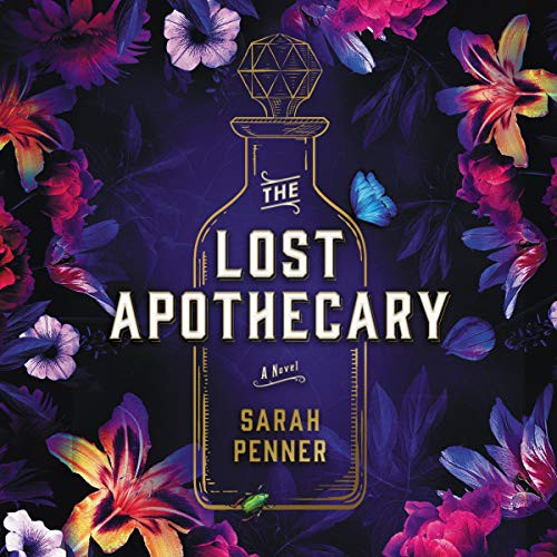 Sarah Penner: The Lost Apothecary (AudiobookFormat, 2021, Harlequin Audio and Blackstone Publishing)