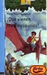Mary Pope Osborne, Sal Murdocca, Bartomeu Seguí i Nicolau, Macarena Salas: ¡Qué vienen los dinosaurios! (Spanish language, 2007, SM)