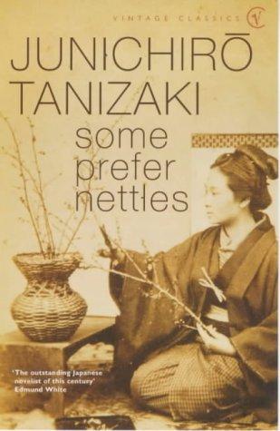 Jun'ichirō Tanizaki: Some Prefer Nettles (2001, Vintage)