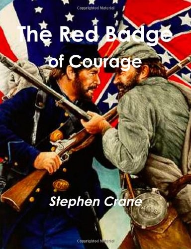 Stephen Crane: The Red Badge of Courage (2012, CreateSpace Independent Publishing Platform)