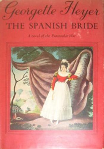 Georgette Heyer: The Spanish bride. (1965, Dutton)