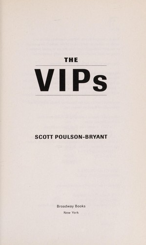 Scott Poulson-Bryant: The V.I.P.s (2011, Broadway Books)