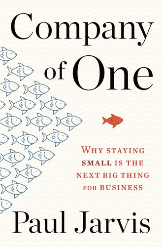 Paul Jarvis: Company of One (2020, Penguin Books, Limited)