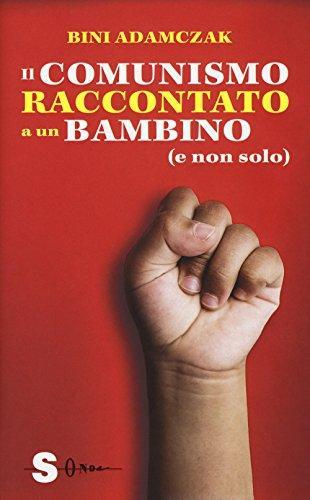 Bini Adamczak: Il Communismo raccontato a un bambino (Italian language)