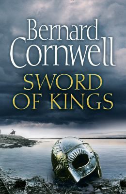 Bernard Cornwell: Sword of Kings (2019, HarperCollins Publishers Limited)