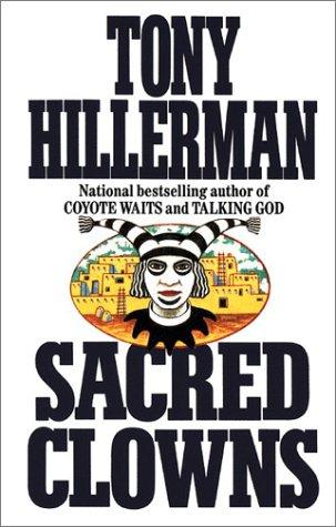 Tony Hillerman: Sacred Clowns (Paperback, 2004, Perennial Pr)