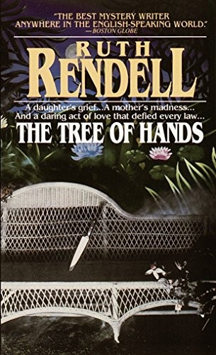 Ruth Rendell: The Tree of Hands (Paperback, Fawcett, Ballantine Books, Southgate Publishers)