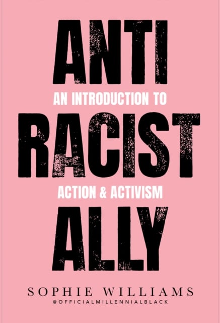 Sophie Williams: Anti-Racist Ally (2021, HarperCollins Publishers)