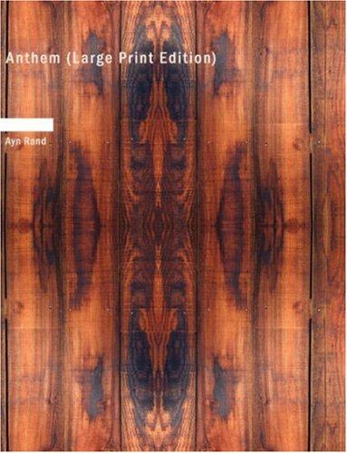 Ayn Rand: Anthem (Large Print Edition) (Paperback, 2007, BiblioBazaar)