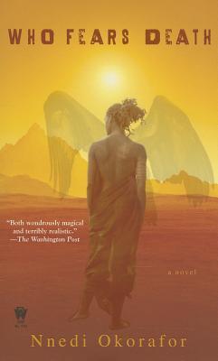 Nnedi Okorafor: Who Fears Death (2014)