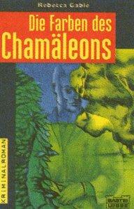 Rebecca Gablé: Die Farben des Chamäleons. Kriminalroman. (Paperback, 1996, Lübbe)