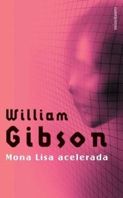 William Gibson (unspecified): Mona Lisa Acelerada (Paperback, Spanish language, 2004, Minotauro)