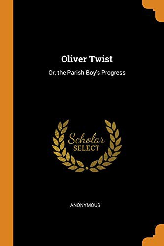 Anonymous: Oliver Twist (Paperback, 2018, Franklin Classics Trade Press)