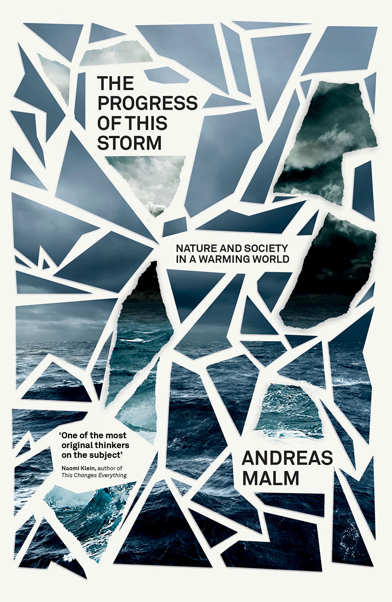 Andreas Malm: The Progress of this Storm (Paperback, 2020, Verso)