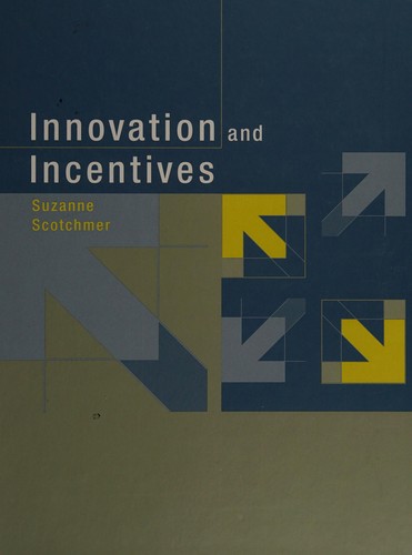 Suzanne Scotchmer: Innovation and incentives (2005, MIT Press)