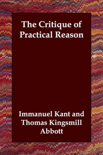 Immanuel Kant: The Critique of Practical Reason (Paperback, 2006, Echo Library)